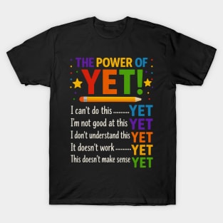 Growth Mindset Teacher Kindness Power Of Yet Inspirational T-Shirt